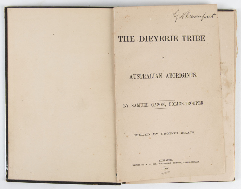 The Dieyerie tribe of Australian Aborigines GASON, Samuel Published by W.C. Cox, Adelaide, 1874