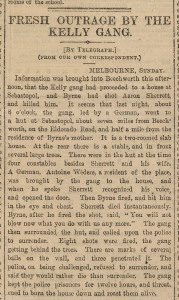 NEWSPAPER COVERAGE OF THE KELLY GANG - November 1878 to April 1881 A fascinating collection of 48 original complete newspapers, all of which provide significant coverage of the activities, capture, deaths and trial of the members of the Kelly Gang.