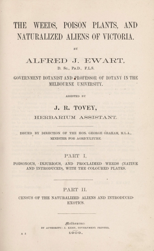 EWART, Alfred J. & TOVEY, J. R.The Weeds, Poison Plants, and Naturalized Aliens of Victoria[J. Kemp, Government Printer Melbourne 1909] 110pp, colour lithographic plates, text illustrations, original green cloth binding.