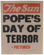 "POPE SHOT" & "POPE'S DAY OF TERROR" Thursday, May 14 & Friday, 15, 1981 Melbourne newspaper banner posters; each 66 x 51cm.The first attempted assassination of Pope John Paul II took place on Wednesday, 13 May 1981, in St. Peter's Square in Vatican City. - 2