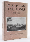 WANTRUP, Jonathan Australian Rare Books, 1788- 1900.[Hordern House, Sydney, 1987] Octavo, tipped-in frontispiece and numerous illustrations. With d/j. 