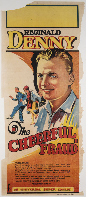 MOVIE POSTER THE CHEERFUL FRAUD 1926 colour lithograph, mono grammed "F.B." in image lower left, 93 x 38cm. Linen-backed. "Reginald Denny. 'Well folks! Here I am again-in another Super Comedy. 'Bill' Seiter, who directed me in all my previous successes