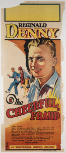 MOVIE POSTER THE CHEERFUL FRAUD 1926 colour lithograph, mono grammed "F.B." in image lower left, 93 x 38cm. Linen-backed. "Reginald Denny. 'Well folks! Here I am again-in another Super Comedy. 'Bill' Seiter, who directed me in all my previous successes, also produced this one. And what a picture he's made! What a comedy!…' A Universal Super Comedy. Morrison & Bailey, Sydney."
