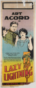 MOVIE POSTER LAZY LIGHTNING 1926 colour linocut and letterpress, 101.5 x 38cm. Linen-backed. "Art Acord in a breezy tale of the cattle country that packs a powerful punch! One of the snappiest Western stories ever flashed on the screen.....A Universal