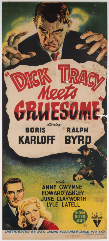 MOVIE POSTER DICK TRACY MEETS GRUESOME 1947 colour lithograph, 77 x 33cm. Linen-backed. "Starring Boris Karloff, Ralph Byrd..... Suitable for adults only. Distributed by RKO Radio Pictures (A'sia) Pty Ltd. Simmons Ltd Litho. Sydney."