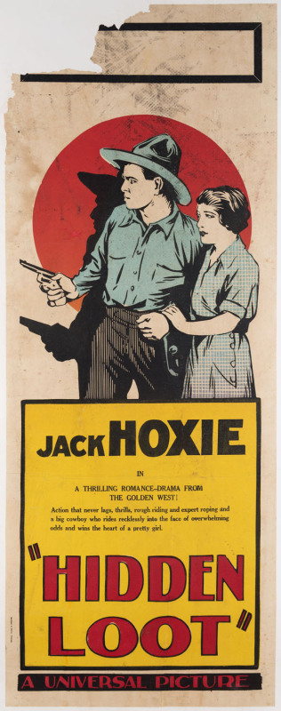 MOVIE POSTER HIDDEN LOOT 1925 colour linocut and letterpress, 101 x 38cm. Linen-backed. "Jack Hoxie in a thrilling romance-drama from the Golden West! Action that never lags, thrills, rough riding and expert roping and a big cowboy who rides recklessl