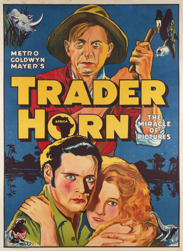 MOVIE POSTER by Fred Powis (American, active 1910s-1940s) Metro Goldwyn Mayer's TRADER HORN 1931 colour lithograph, signed in image lower right, 101.5 x 72.5cm. Linen-backed. Text continues "The miracle of pictures." Lithographed in Sydney.