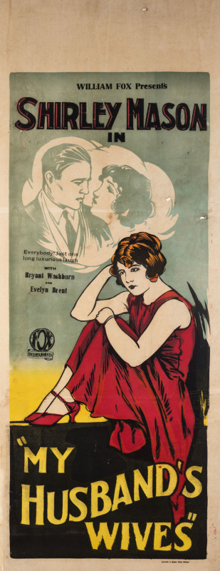 MOVIE POSTER MY HUSBAND'S WIVES 1924 colour linocut with letterpress, 103 x 38cm. Linen-backed. "William Fox presents Shirley Mason in… Everybody! Just one long luxurious laugh. With Bryant Washburn and Evelyn Brent." Fox Entertainments. Morrison and