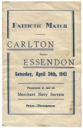 "PATRIOTIC MATCH - CARLTON Versus ESSENDON Saturday, April 24th, 1943, Proceeds in aid of Merchant Navy Service" rare programme for this football match. Thirty-six players are listed as the Carlton Team (including Jim Francis, Jack Wrout, George Gneil & B