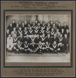 VICTORIAN FOOTBALL LEAGUE INTER-STATE TEAM, Adeleaide, July 27,1946, official photograph (by Dimond Studio) on printed mount with all the names (and their teams) in the mount. The result was Victoria: 16 goals, 21 behinds to South Australia: 11 goals, 14 behinds and there were 47,816 in attendance. Framed & glazed, overall 50 x 50cm.The Victorian team included Bill Twomey (Collingwood), Alan Ruthven (Fitzroy), Bill Morris (Richmond), Dick Reynolds (Essendon) Captain, Jack Murphy (Collingwo