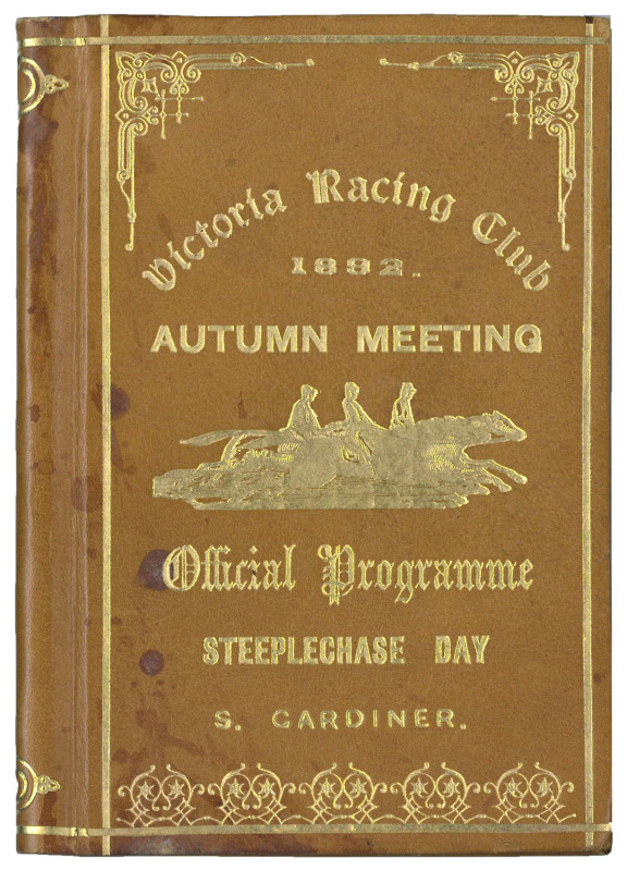 1892 VRC STEEPLECHASE: Leather-bound "Victoria Racing Club, 1892. Autumn Meeting, Official Programme, Steeplechase Day". Together with a dinner menu, "Welcome to Bundoora Park. The 'Brunswick Herd' and 'Bundoora Park Stud' Annual Sale 1878". Fair/Good con