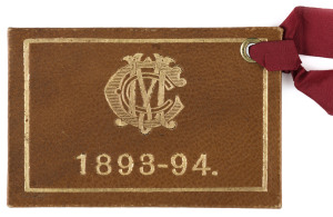 MELBOURNE CRICKET CLUB: 1893-94 Member's Season Ticket, brown leather with gold embossed logo and dates on front; the reverse with the membership number printed (No.2218) and signed by the member (G. Simpson), the Hon. Treasurer and the Secretary. Superb condition.