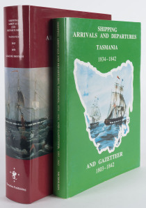 COMMONWEALTH OF AUSTRALIA: Philatelic Literature & Accessories: Tasmania: 'Shipping Arrivals & Departures: Tasmania 1843-1850' by Broxam (1998) 599pp hardbond with dustcover, as new; also 'Shipping Arrivals & Departures: Tasmania 1834-42 and Gazetter 1803