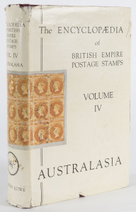 COMMONWEALTH OF AUSTRALIA: Philatelic Literature & Accessories: British Commonwealth: 'The Encyclopaedia of British Empire Postage Stamps Volume IV: Australasia' by Robson Lowe (1962), hardbound with dustcover, couple of loose pages taped back in, overall above-average condition. Remains an excellent reference source with detailed analysis of stamps and postmarks for Australia & Colonies, New Zealand, New Guinea, Papua, and other British Pacific Islands.