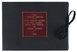 Samuel HOWITT (1756 - 1822) The Angler's Manual; or Concise Lessons of Experience....with Twelve Plates..." [Liverpool, F.G.Harris; 1808] 1st edition, oblong octavo, full contemporary calf; housed in a modern buckram portfolio with leather label lettered 