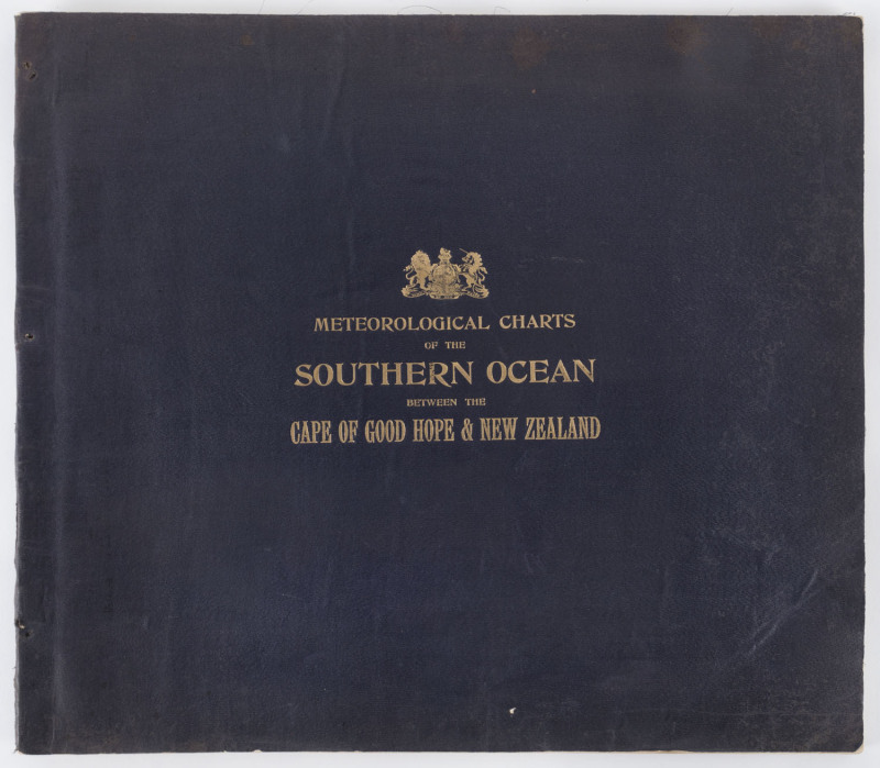 [MARITIME & METEOROLOGICAL] "Meteorological Charts of the Southern Ocean between the Cape of Good Hope & New Zealand" [London ; printed for Her Majesty's Stationery Office by Darling & Son, 1899] oblong folio, 43.5 x 49.5cm. The scarce first edition; a s