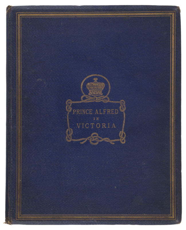 "Prince Alfred In Victoria, Narrative Of The Visit Of His Royal Highness The Duke Of Edinburgh To The Colony Of Victoria, Australia" Compiled by J.G. Knight [Melb. 1868], blue cloth boards with embossed gilt border and pictorial cover, corners a little ch