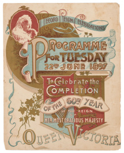 [QUEEN VICTORIA] "Record Reign Celebrations – Programme for Tuesday 22 June 1897 to Celebrate the Completion of the Sixtieth Year of the Reign of her Most Gracious Majesty Queen Victoria." Sydney, Printed by Gullick, with details of the 3 days of activiti