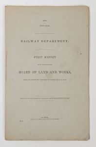 [VICTORIA] Ward, J., & Dick, A.  "Railway Department: First report of the proceedings of the Board of Land and Works, under the Acts of Parliament of Victoria Nos. 31, 35 and 38. [Melbourne: John Ferres, Government Printer, 1859]. 14pp.