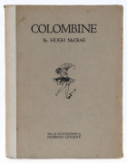 Norman LINDSAY; Hugh McCRAE COLOMBINE by Hugh McCrae with XI illustrations by Norman Lindsay. [Sydney : Angus & Robertson, 1920] Limited to 1000 copies. Quarto, papered boards with cloth spine, 53pp, 11 tipped-in plates.