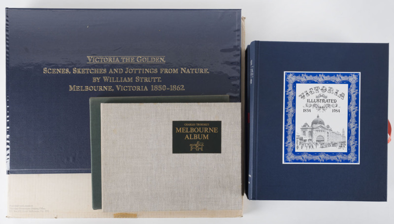 [VICTORIAN INTEREST] "The Melbourne Album" by Troedel (1961 facsimile); "Victoria the Golden" by Strutt (1980 facsimile); "Victoria Illustrated 1834 - 1984" by Paynting & Grant (1985). (3 vols.)