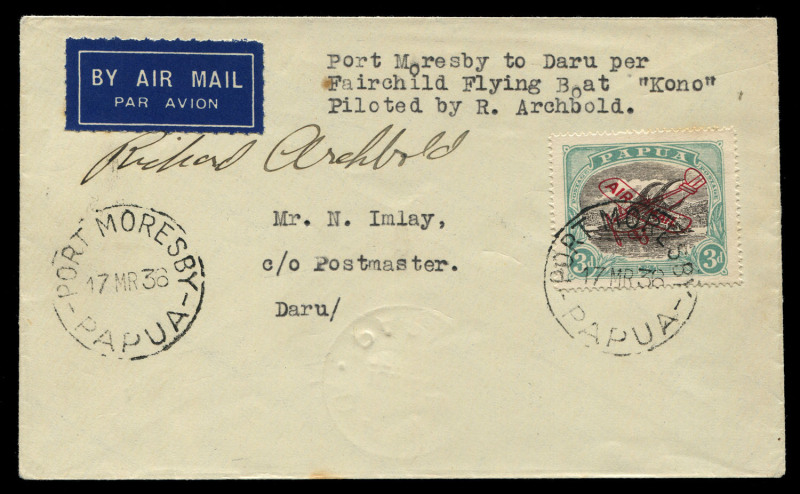 PAPUA - Aerophilately & Flight Covers: 17 Mar.1936 (AAMC.P97) cover flown Port Moresby - Daru on Second Archbold Expedition per flying boat "Kono", signed by pilot R. Archbold, Daru arrival 18.3.36 backstamp. [12 flown].The objectives of the expedition we