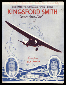 SHEET MUSIC CELEBRATING THE TRANS-PACIFIC FLIGHT OF 1928 'The Southern Cross Descriptive March,' by Harry J. Lincoln. Dedicated to Capt. Kingsford Smith & Mr C T P Ulm; & "Kingsford Smith Aussie's Proud of You" words & music by Jack O'Hagan. "It's a long