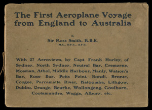 "The First Aeroplane Voyage from England to Australia" by Sir Ross Smith published by Angus & Robertson (Sydney, 1920) with 27 Aeroviews of Sydney and NSW towns by Capt. Frank Hurley, minor cover blemishes.