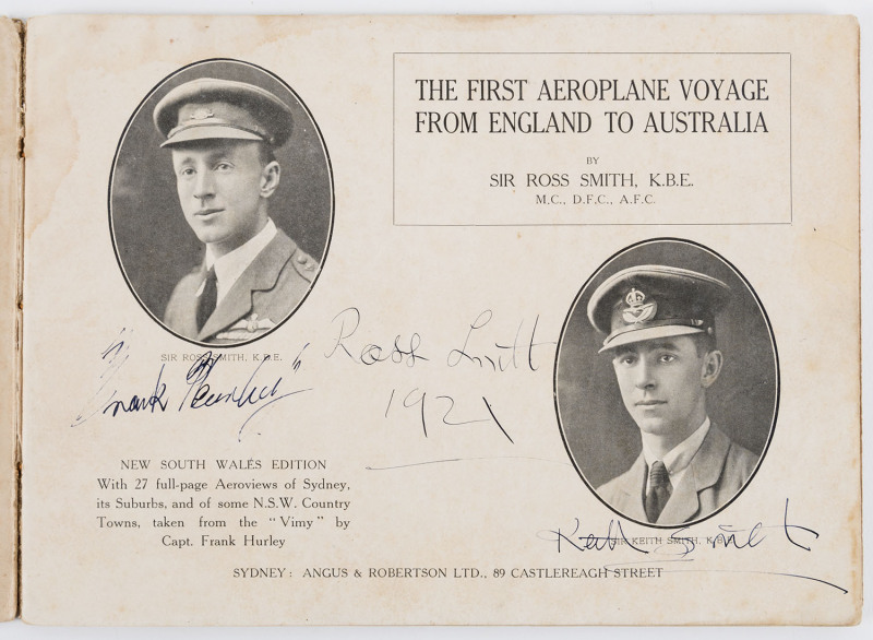 "The First Aeroplane Voyage from England to Australia" by Sir Ross Smith published by Angus & Robertson (Sydney, 1920) with 27 Aeroviews of Sydney and NSW towns by Capt. Frank Hurley, signed by Ross Smith, Keith Smith and Frank Hurley at a farewell lunch