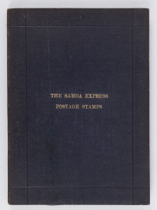 Philatelic Literature & Accessories: Samoa: "The Samoa Express Postage Stamp" by Yardley published by The Royal Philatelic Society London (1916), 64pp hardbound plus ten plates, some minor creasing on a few pages and occasional spotting, overall fine condition with the binding intact. Seldom offered.