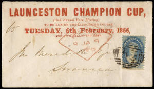 1866 (Jan.9) advertising envelope Launceston to Swansea franked 4d perforated Chalon with diamond Prepaid departure marking. Promoting the LAUNCESTON CHAMPION CUP to be run on the Launceston course on 6th February 1866. Attractive and rare.