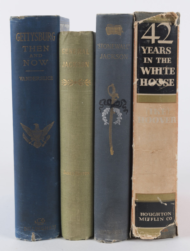 U.S. HISTORY: A small group of hardcover books comprising "Gettysburg then and now" by Vanderslice; "General Jackson" by James Parton; "Life and Letters of General Thomas J. Jackson" by Anna Jackson; and "42 Years in the White House" by Irwin Hoover. (4).
