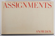 SNOWDON, Earl of (Antony Armstrong-Jones) [1930-2017] "Assignments" Weidenfield and Nicolson, London [1972] 1st edition with dust jacket Signed and endorsed "To Lesiie Muller with best wishes from Snowdon" With an introduction by Francis Wyndham, which c - 2