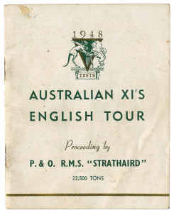 "AUSTRALIAN IX'S ENGLISH TOUR Proceeding by P. & O. R.M.S. "STRATHAIRD" 22,500 TONS"A souvenir booklet prepared by P. & O. for distribution to the passengers on board the ship which was taking the Australian Team to England. Unusually, signed by all eight