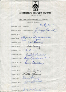 AUSTRALIA: A late 1980's printed team sheet from an A.C.S. (Adelaide Branch) reunion of the 1948 AUSTRALIAN CRICKET TOURING TEAM TO ENGLAND with 14 original signatures including Bradman, Hassett, Brown, Harvey, Lindwall, Miller and Morris. (Lacking only t