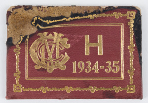 MELBOURNE CRICKET CLUB: 1934-35 Honorary Membership Ticket, No.127 for Mr.A. Hough; red-brown leather with gold embossing. (faults).