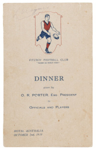 FITZROY FOOTBALL CLUB Dinner Menu, Australia Hotel, October 2nd, 1935 : Extensively signed by the players and officials, for whom the dinner was given, including Brownlow Medallist Haydn Bunton, Doug Nicholls, Chick Smallhorn, Dinny Ryan, Wally Gray, Leonard Maynes, Jim Toohey, Alan Fitcher, Charlie Cameron, Don Quartermain and many more. Provenance: From the estate of Leonard Maynes (Fitzroy & Essendon)