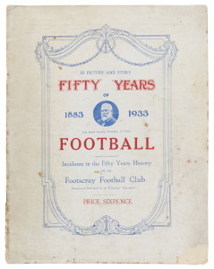FOOTSCRAY: "In picture and story 1883-1933 FIFTY YEARS of football incidents in the fifty years history of the Footscray Football Club" [Footscray Advertiser] 20pp, softcover. Extremely scarce. (NB: A facsimile copy was inserted into the Footscray Centena