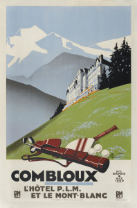 A GOLF (& TENNIS) POSTER FROM THE CLASSIC 1930sCombloux. L'Hotel P.L.M. et le Mont Blanc circa 1930, colour lithograph, signed in image lower right, by the artist Pierre Commarmond (French, 1897–1983).100 x 62cm. Linen-backed.Text continues "The Savoie. Alt. 1000 metres. Lucien Serree & Cie. Imp. 15-17-19, Rue du Terrage, Paris. Printed in France."