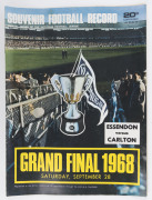 The Football Record: Special editions for the 1968 1st Semi-Final (Geelong v St.Kilda); the 2nd Semi-Final (Essendon v Carlton);&nbsp; the Prelim. Final (Geelong v Essendon) and the Grand Final (Carlton v Essendon). (Total: 4).&nbsp;Despite their losses to Essendon - 2