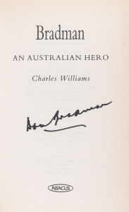 DON BRADMAN: A collection of four books about him, all signed by him for the collector; "Bradman : A Biography.." by Michael Page (1990); "Bradman : What they said about him" by Barry Morris (1994); "Bradman ; An Australian Hero" by Charles Williams; and, "Sir Donald Bradman Australian Legend" by Colin Fraser for Australia Post (1997). (4 signed books).