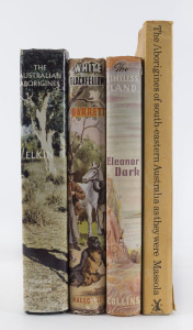 [AUSTRALIAN ABORIGINAL INTEREST] Books, comprising "The Australian Aborigines : How to Understand them" by A.P. Elkin [1964, with d/j]; "The Aborigines of south-eastern Australia As They Were" by Aldo Massola [1971, with d/j]; "The Timeless Land" by Elean