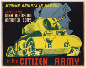 1948 RECRUITMENT POSTER "Modern Knights In Armour Serve In The Royal Australian Armoured Corps in the CITIZEN ARMY" c1948 colour screenprint. 49 x 62cm. Linen-backed.