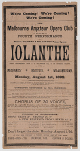 GILBERT & SULLIVAN COME TO WILLIAMSTOWN "IOLANTHE” Melbourne Amateur Opera Club 1892 Letterpress, 58 x 30cm. Linen-backed. Text continues “Will give their fourth performance of Messrs. Gilbert and Sullivan’s fairy opera… at the Mechanics’ Institute, Will