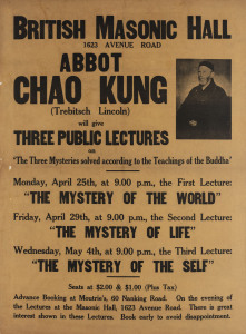 [THE MYSTERY OF LIFE] ABBOT CHAO KUNG (Trebitsch Lincoln) c1932, Process screen with letterpress, 61 x 46cm. Linen-backed. The text of the poster includes “[Kung] will give three public lectures on ‘The three mysteries solved according to the teachings 