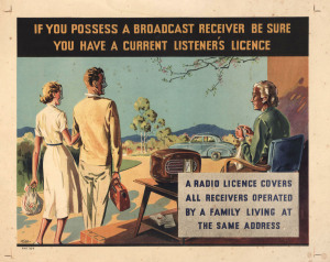If You Possess A Broadcast Receiver Be Sure You Have A Current Listener’s Licence, 1952 colour lithograph, signed “Shar” in image lower left, 24 x 30cm (but appears to be a proof on 33.2 x 37.7cm sheet). Text continues “A radio licence covers all receive