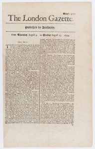 LONDON GAZETTE - ENGLAND - 1694-1709: large group of issues between numb.3000 and 4578 with many articles of interest including issue 3003 (Aug.20) which reports the introduction of a superfine gunpowder which does not foul firearms; issue 3030 (Nov.22 1694) with a report from Paris that bread prices are rising, robberies are on the increase and a poll tax is to be levied; issue 3078 (May 9, 1695) reports that coal is being transported from Newcastle to Yarmouth in a fleet of 100 vessels, plus a