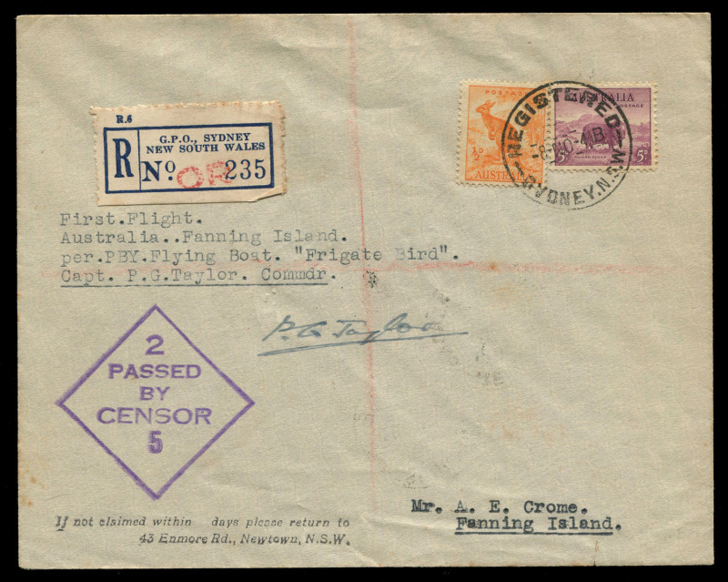 AUSTRALIA: Aerophilately & Flight Covers: THE RETURN FLIGHT OF "THE FRIGATE BIRD"10 Nov.1944 (AAMC.982) Sydney - Fanning Island flown cover, registered & censored, 'POST OFFICE/13NOV44/FANNING ISLAND' arrival b/s, signed by the pilot "PG Taylor". Cat $650