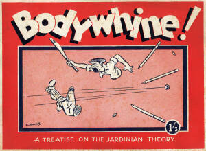 1932-33 BODYLINE TOUR: "Bodywhine! A Treatise on the Jardinian Theory", cartoons by R.W.Blundell with a few words by V.M.Branson [Adelaide, 1933]. Fair/Good condition (some tone spots on covers).