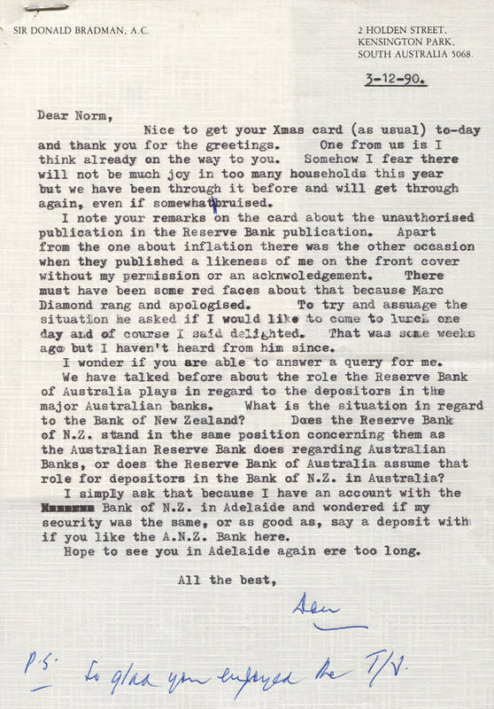 DON BRADMAN, letter dated 3rd Dec.1990 to Norm Bevan (manager of Reserve Bank) on "Sir Donald Bradman A.C." letterhead, signed "Don", with a question re the role the Reserve Bank plays in regard to depositors in Bank of New Zealand; with envelope. Togethe